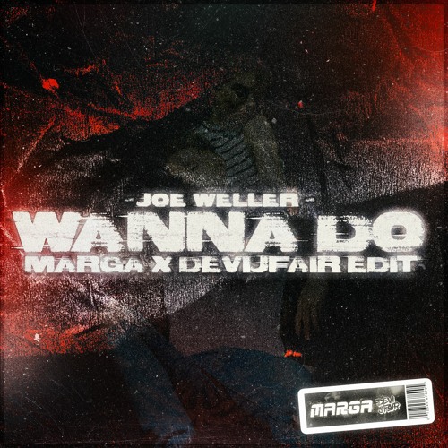 Wanna Do (Marga X DEVIJFAIR Edit)