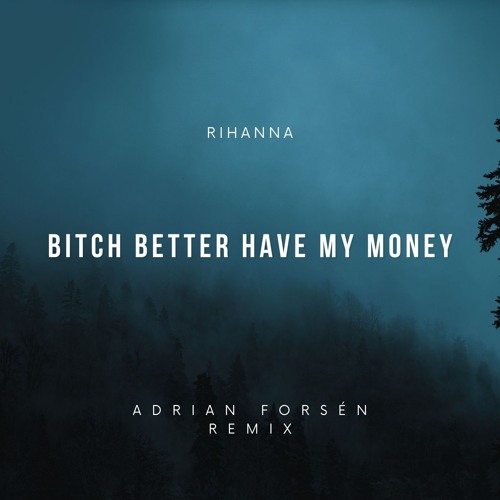 Rihanna - Bitch Better Have My Money (Adrian Forsén remix) (#8 Hypeddit Afrohouse) Supported by Levi