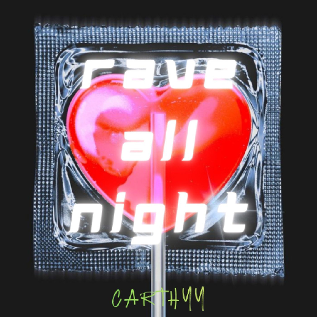 Stream RAVE ALL NIGHT by CARTHYY | Listen online for free on SoundCloud