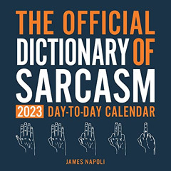 View EPUB 💚 Official Dictionary of Sarcasm 2023 Day-to-Day Calendar by  James Napoli