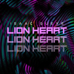 Lion Heart - NOW AVAILABLE ON ALL THE PLATFORMS
