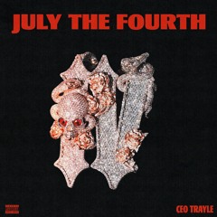 CEO TRAYLE - July The Fourth