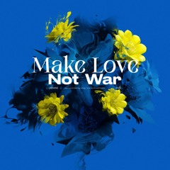 Make LOVE. Not WAR (Dj Jonny Weekend HouseMiX)