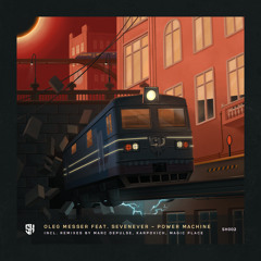PREMIERE: Oleg Messer Feat. SevenEver - Power Machine (Magic Place Remix) [5H]