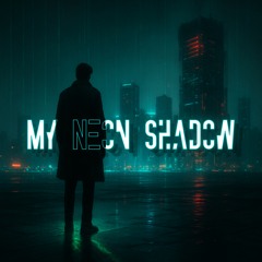 My Neon Shadow (Instrumental)