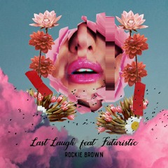 Last Laugh (feat. Futuristic)