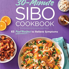 FREE KINDLE 📂 30-Minute SIBO Cookbook: 65 Fast Recipes to Relieve Symptoms by  Krist