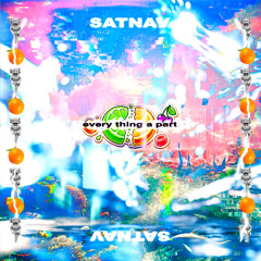 SATNAV - every•thing•a•part [The Big Oil Recording Company]