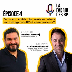 Comment établir des relations saines entre les agences RP et les annonceurs ?