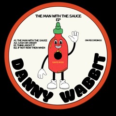 Premiere: Danny Wabbit - The Man With The Sauce [ONI-Y003]