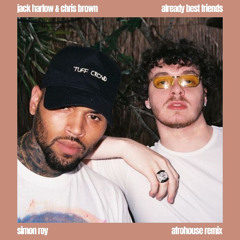 Jack Harlow & Chris Brown - Already Best Friends (Simon Roy Remix)