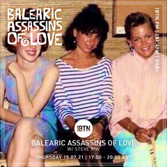 Balearic Assassins Of Love with Steve KIW - 15.07.2021