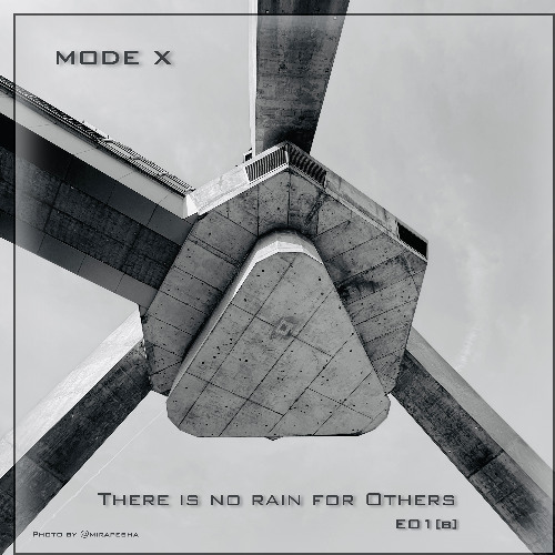Premier: mode_X_ There is No Rain For Others [EP E01 c]