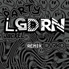 JackEL & DVRKO - Party Favors (feat. BRILL) (LGDRN REMIX)
