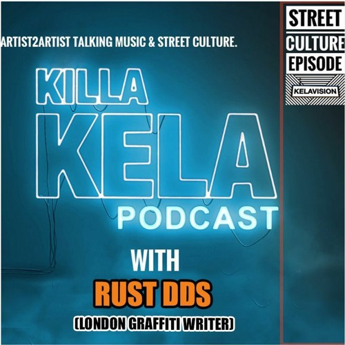 #289 with guest RUST DDS (London Graffiti writer)