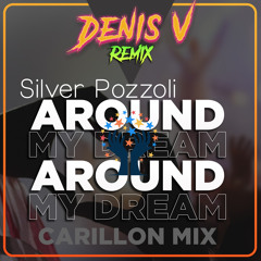 Around my dream ( Denis.V carillon mix )