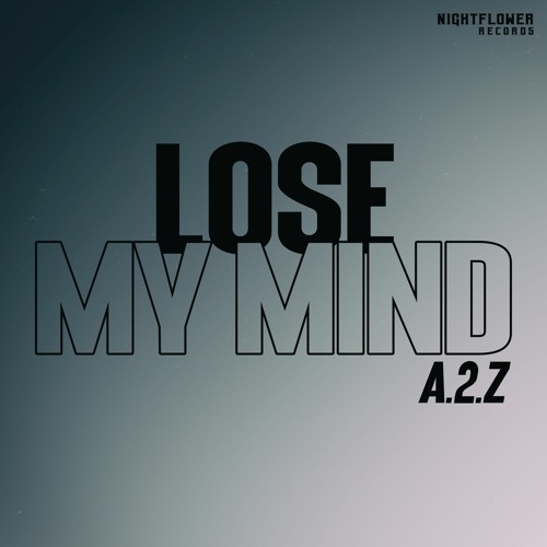 A.2.Z - Lose My Mind