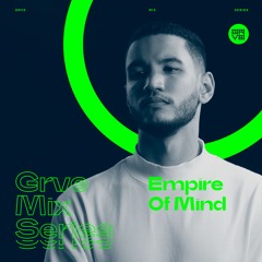 GRVE Mix Series 106: Empire Of Mind