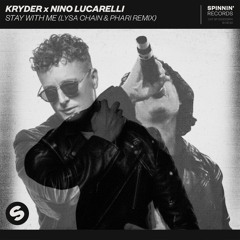 Kryder X Nino Lucarelli - Stay With Me (Lysa Chain & Phari Remix)[Free Download]