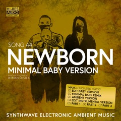 SONG 44 NEWBORN (Minimal Baby Version)
