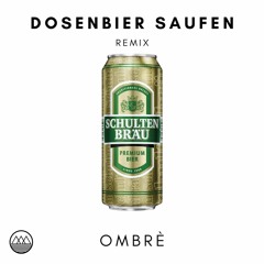 Dosenbier Saufen Remix - Ombré