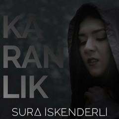 sura iskenderli - Karanlık