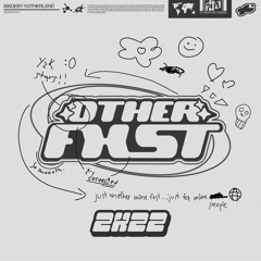 OTHERFXST 2X22 (LINE-UP)