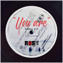 You are - Willyrose