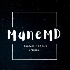 ManeMD - Fantastic Choice (Original Mix)