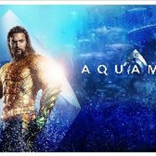 Stream WATCH!! Aquaman (2018) Fullmovie Mp4movies Free Online [5rcksc from  Gard.ikabauka | Listen online for free on SoundCloud