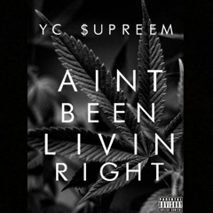 Aint been livin right (Prod. Moby Beat)