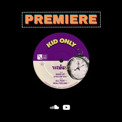 PREMIERE | Kid Only - Real Feeling