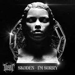 PREMIERE: Skoden - I'm Sorry [BDYRT06]
