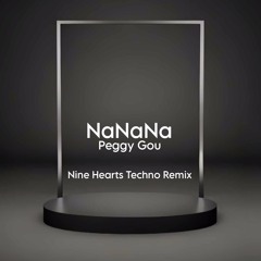 NANANA - Peggy Gou( Nine Hearts Techno Remix)