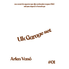 Uk Garage SET #01 - Arlen Vanó