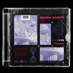 Faraday Music Radio w/ MARIA MARTI #050