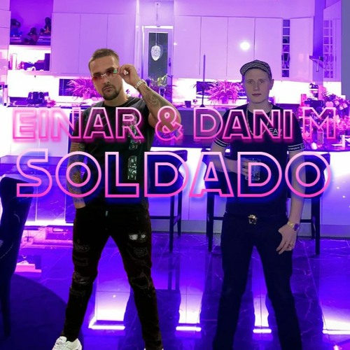 Einár & Dani M - Soldado (osläppt)