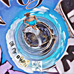 On My Own - 6 18 21, 2.25  (prod. pilot kid)