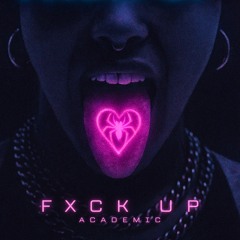 FXCK UP