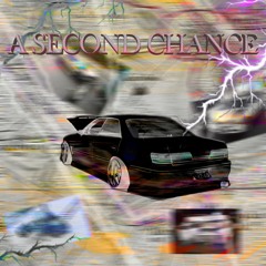 A SECOND CHANCE (OUT NOW ON SPOTIFY)