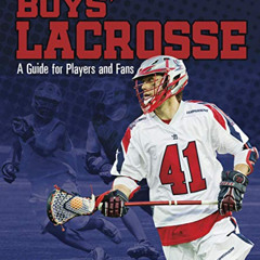 [Read] PDF 💔 Boys' Lacrosse: A Guide for Players and Fans (Sports Zone) by  Matt Cha