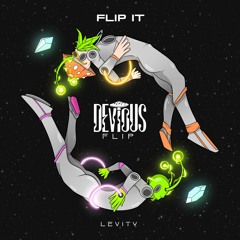 Levity - Flip It (Devious Flip)