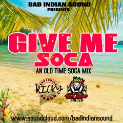 Give Me Soca - Ricky Of Badindian