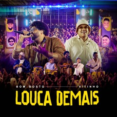 Louca Demais (Ao Vivo)