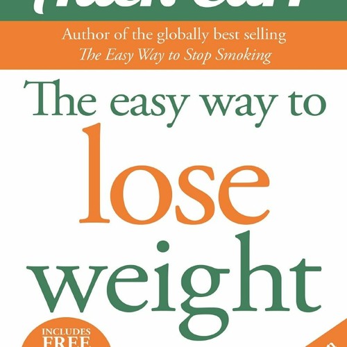 Stream Audiobook Download The Easy Way to Lose Weight (Allen Carr's  Easyway, 1) from laokhangga | Listen online for free on SoundCloud
