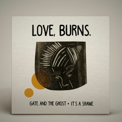 Love, Burns. - Gate and the Ghost