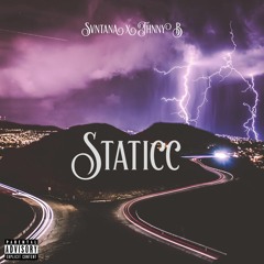 Staticc (Feat. Jhnny B)