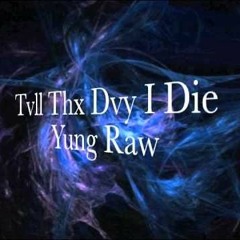 Yung Raw - Tvll Thx Dvy I Dxx