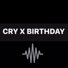 CRY X BIRTHDAY(CONCEPT)