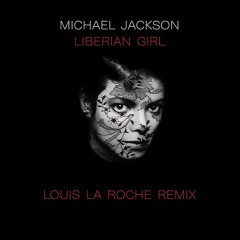 FREE DOWNLOAD: Michael Jackson - Liberian Girl (Louis La Roche Remix)